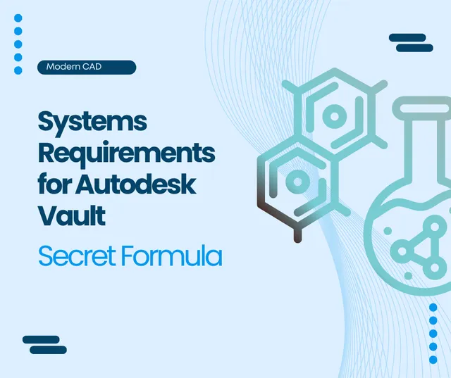 Autodesk Vault Systems Requirements: secret formula