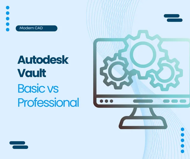 Autodesk Vault Basic or Professional?