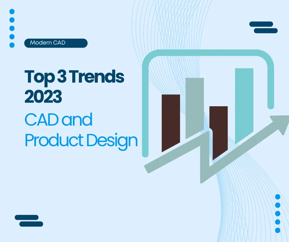 Top 3 CAD Trends